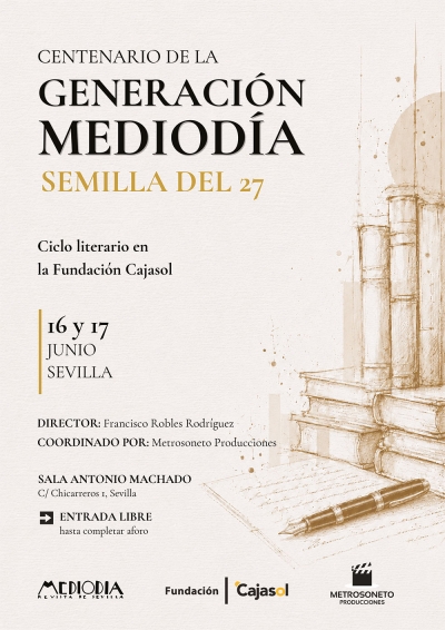La Fundación Cajasol conmemora el Centenario de la Generación Mediodía con un ciclo literario el 16 y 17 de junio