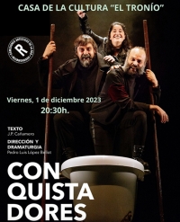 El Tron&iacute;o de Gines acoge este viernes d&iacute;a 1 de diciembre la puesta en escena de la obra de teatro &lsquo;Conquistadores&rsquo;