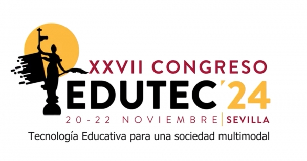 Sevilla acoge el Congreso Internacional "Edutec 2024: Tecnolog&iacute;a Educativa para una Sociedad Multimodal"
