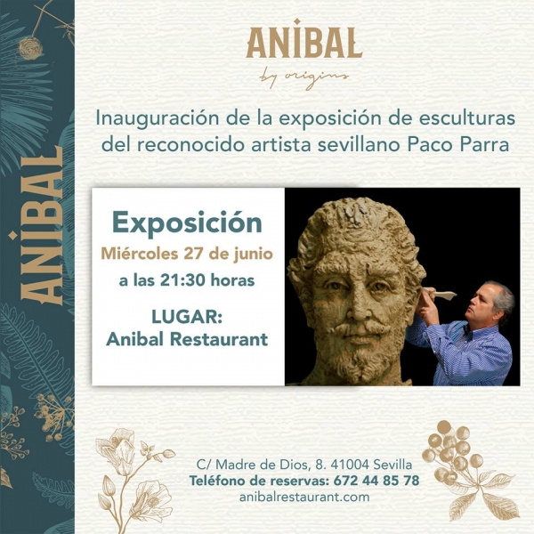 Exposici&oacute;n de esculturas del artista sevillano Paco Parra en Restaurante An&iacute;bal